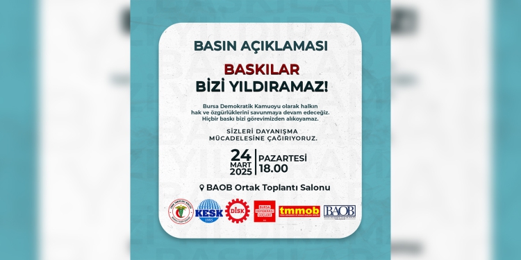 Basın Açıklaması; BASKILAR BİZİ YILDIRAMAZ!