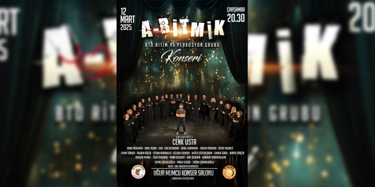 14 Mart Tıp Haftası Etkinlikleri; A-Ritmik BTO Ritim ve Perküsyon Grubu Konseri!