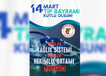 14 Mart Tıp Bayramı Kutlu Olsun!