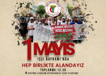 1 MAYIS’TA EMEK, BARIŞ, DEMOKRASİ, ADALET VE ÖZGÜRLÜK İÇİN ALANLARDAYIZ!