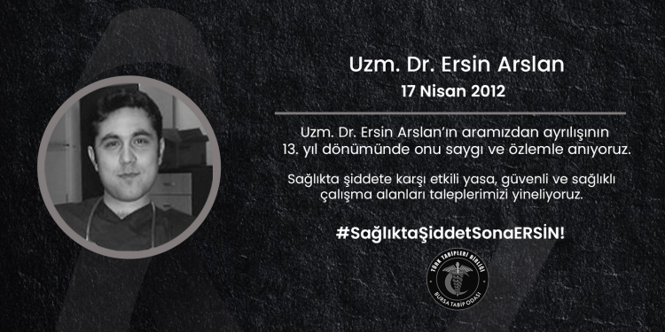 Dr. Ersin Arslan’ı saygıyla anıyoruz!