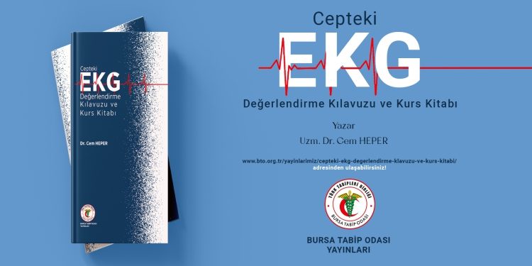 📘 “Cepteki EKG: Değerlendirme Kılavuzu ve Kurs Kitabı” Yayında!