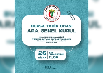 Bursa Tabip Odası Olağan Ara Genel Kurul Toplantısı