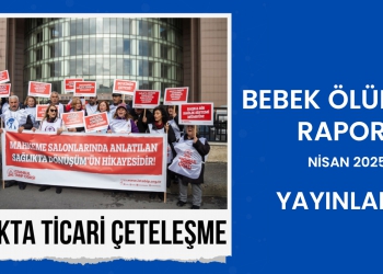 Sağlıkta Ticari Çeteleşme: Bebek Ölümleri Raporu