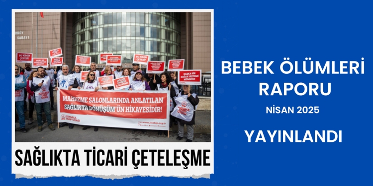 Sağlıkta Ticari Çeteleşme: Bebek Ölümleri Raporu