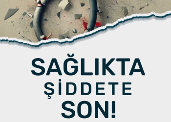 Sağlıkta Şiddete Son!