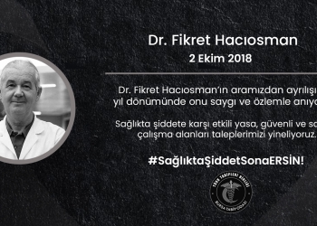 Dr. Fikret Hacıosman’ı Saygı ve Özlemle Anıyoruz