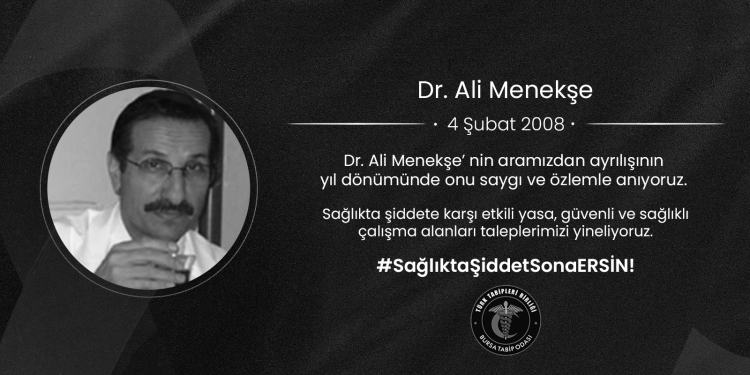 Dr. Ali Menekşe’yi Saygıyla Anıyoruz