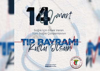 14 Mart Tıp Bayramı Kutlu Olsun