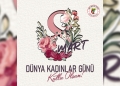 8 Mart Dünya Kadınlar Günü Kutlu Olsun