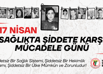 Şiddetsiz Bir Sağlık Sistemi, Şiddetsiz Bir Hekimlik Ortamı,Şiddetsiz Bir Ülke Mümkün ve Zorunludur!