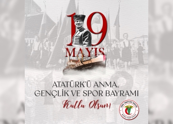 19 Mayıs Atatürk’ü Anma, Gençlik ve Spor Bayramı Kutlu Olsun