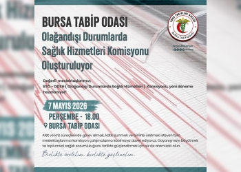 Bursa Tabip Odası Olağandışı Durumlarda Sağlık Hizmetleri Komisyonu Oluşturuluyor