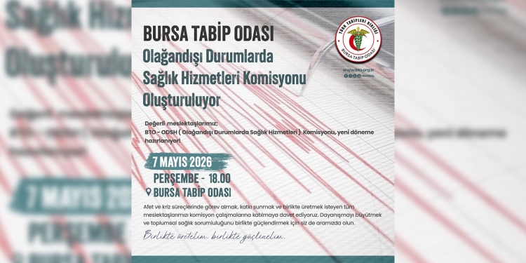 Bursa Tabip Odası Olağandışı Durumlarda Sağlık Hizmetleri Komisyonu Oluşturuluyor