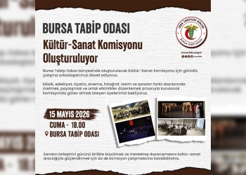 Bursa Tabip Odası Kültür-Sanat Komisyonu Oluşturuluyor