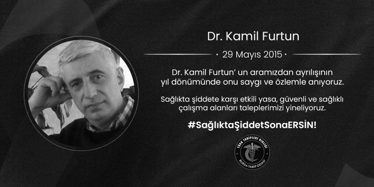 Dr. Kamil Furtun’u Saygıyla Anıyoruz