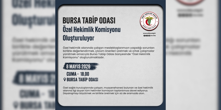 Bursa Tabip Odası Özel Hekimlik Komisyonu Oluşturuluyor