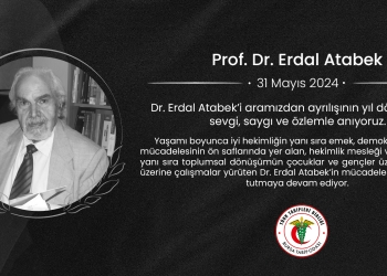 Prof. Dr. Erdal Atabek’i Saygı ve Özlemle Anıyoruz