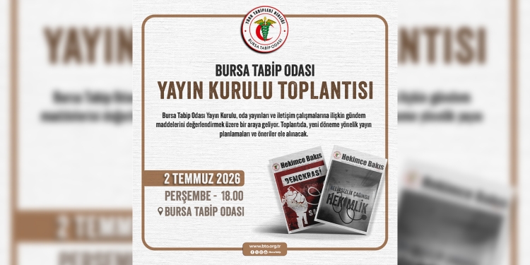 Bursa Tabip Odası Yayın Kurulu Toplanıyor