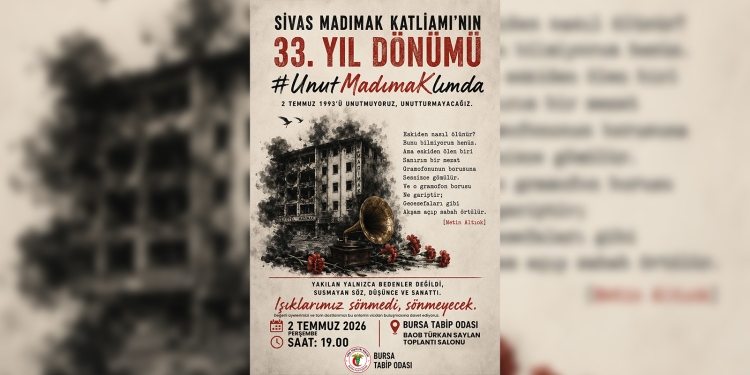 Sivas Madımak Katliamı’nın 33. Yıl Dönümünde Bir Aradayız