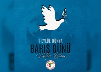 1 Eylül Dünya Barış Günü Kutlu Olsun