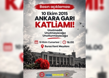 10 Ekim Ankara Katliamı: Unutmadık, Unutturmayacağız!