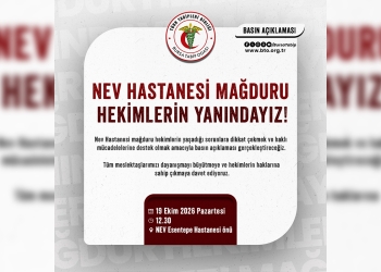 NEV HASTANESİ MAĞDURU HEKİMLERİN YANINDAYIZ!