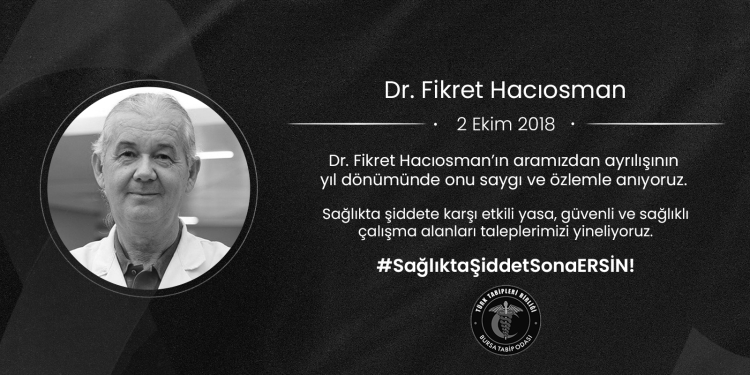 Dr. Fikret Hacıosman’ı Saygıyla Anıyoruz